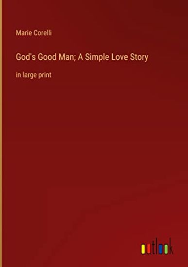 God's Good Man; A Simple Love Story