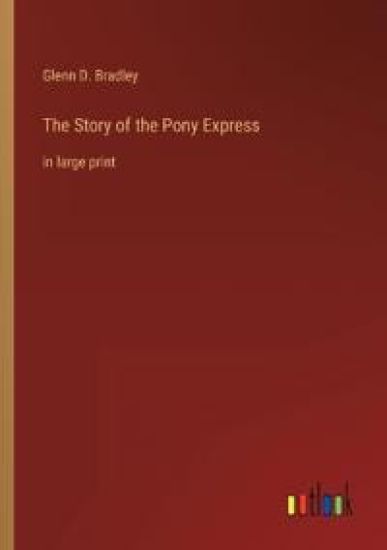 The Story of the Pony Express