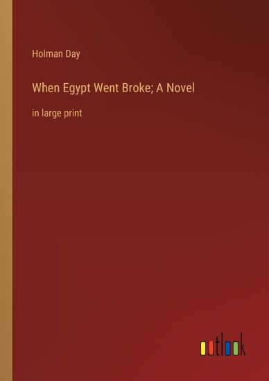 When Egypt Went Broke; A Novel