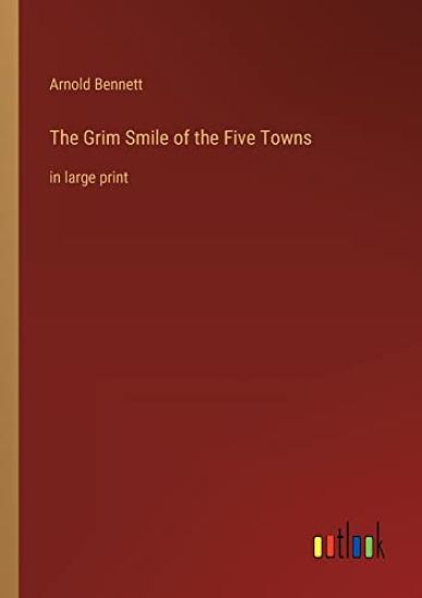 The Grim Smile of the Five Towns