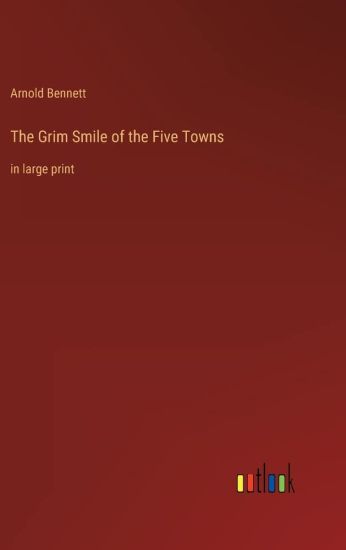 The Grim Smile of the Five Towns