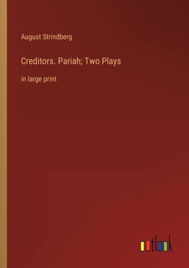Creditors. Pariah; Two Plays