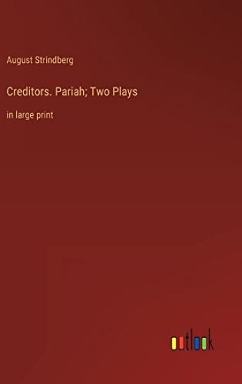 Creditors. Pariah; Two Plays