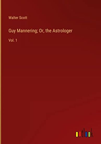 Guy Mannering; Or, the Astrologer
