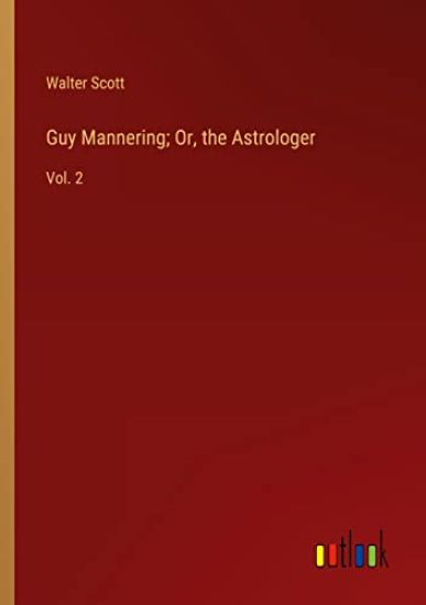 Guy Mannering; Or, the Astrologer
