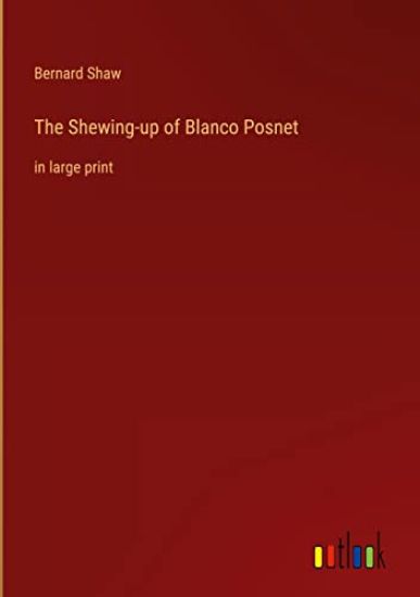 The Shewing-up of Blanco Posnet