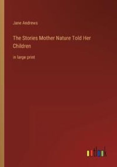 The Stories Mother Nature Told Her Children