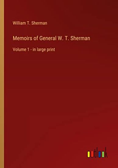 Memoirs of General W. T. Sherman