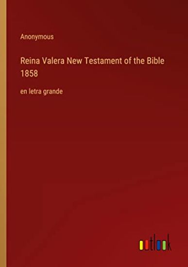 Reina Valera New Testament of the Bible 1858