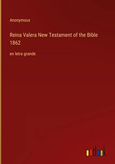 Reina Valera New Testament of the Bible 1862