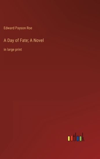 A Day of Fate; A Novel