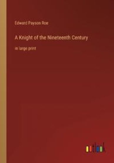 A Knight of the Nineteenth Century