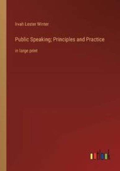 Public Speaking; Principles and Practice