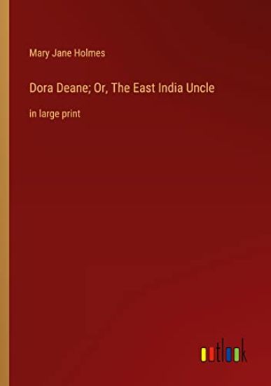Dora Deane; Or, The East India Uncle