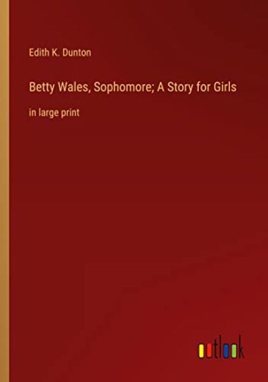 Betty Wales, Sophomore; A Story for Girls