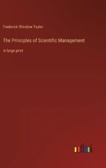 The Principles of Scientific Management