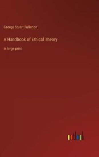 A Handbook of Ethical Theory
