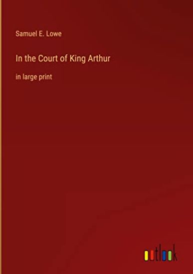 In the Court of King Arthur