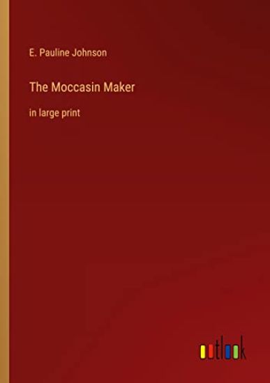 The Moccasin Maker