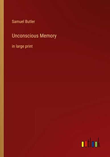 Unconscious Memory