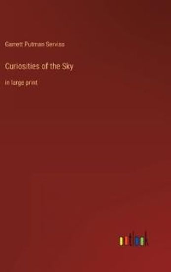 Curiosities of the Sky