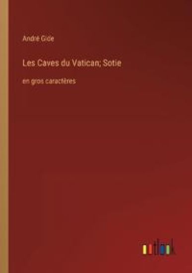 Les Caves du Vatican; Sotie