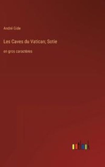 Les Caves du Vatican; Sotie