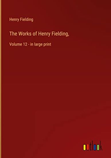 The Works of Henry Fielding,