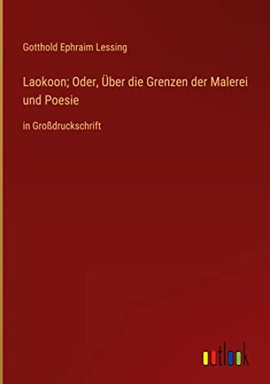 Laokoon; Oder, Über die Grenzen der Malerei und Poesie
