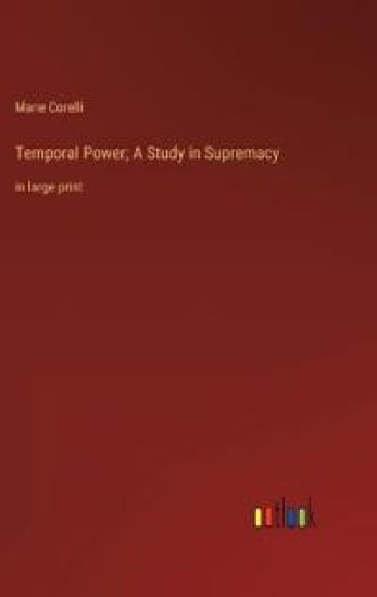 Temporal Power; A Study in Supremacy