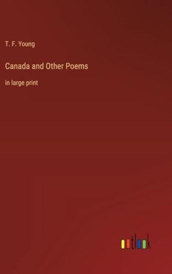 Canada and Other Poems