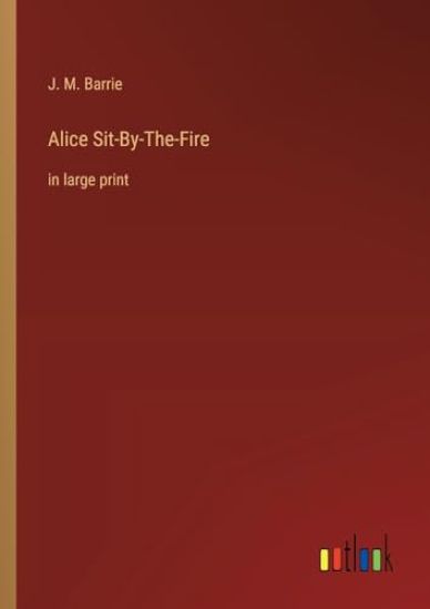 Alice Sit-By-The-Fire