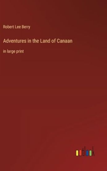 Adventures in the Land of Canaan
