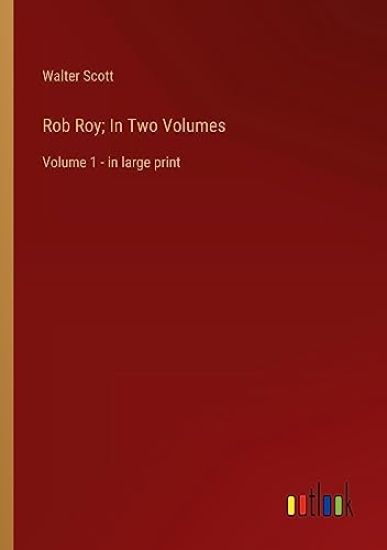 Rob Roy; In Two Volumes