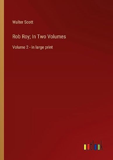 Rob Roy; In Two Volumes