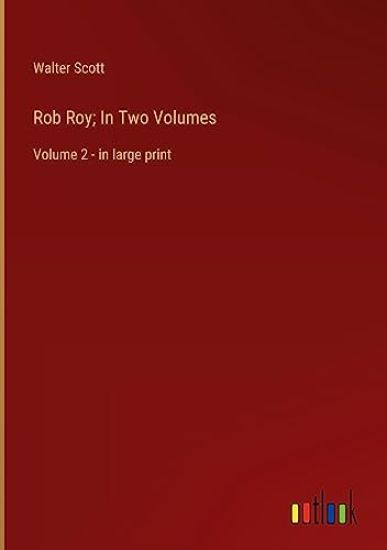 Rob Roy; In Two Volumes