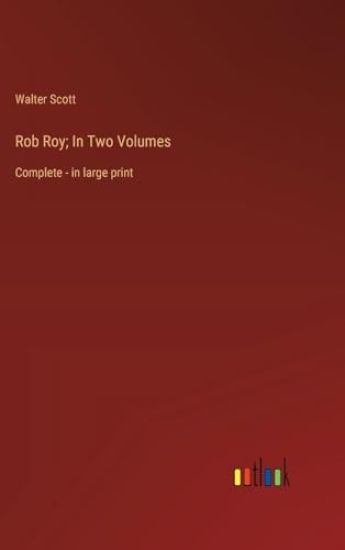 Rob Roy; In Two Volumes