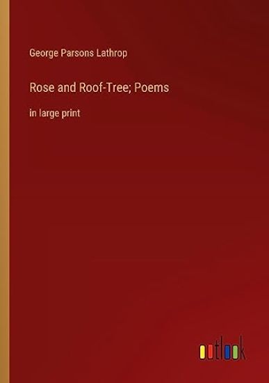 Rose and Roof-Tree; Poems