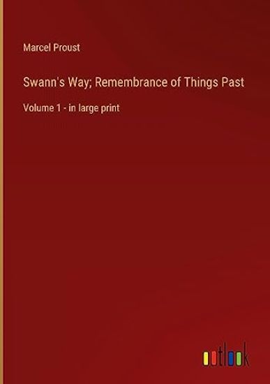 Swann's Way; Remembrance of Things Past