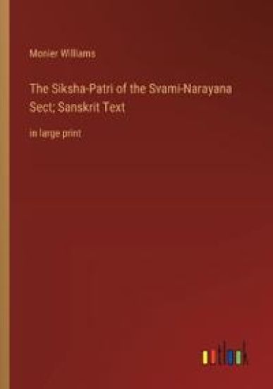 The Siksha-Patri of the Svami-Narayana Sect; Sanskrit Text