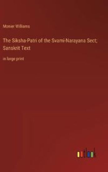 The Siksha-Patri of the Svami-Narayana Sect; Sanskrit Text