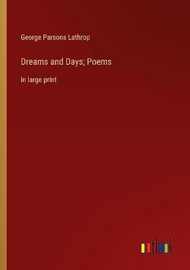 Dreams and Days; Poems