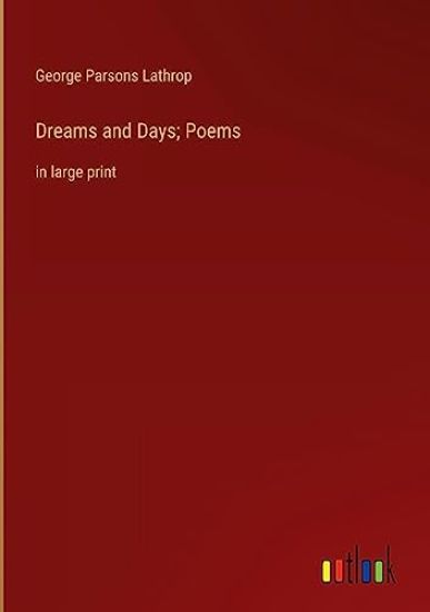 Dreams and Days; Poems