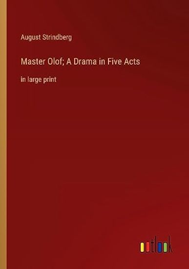 Master Olof; A Drama in Five Acts