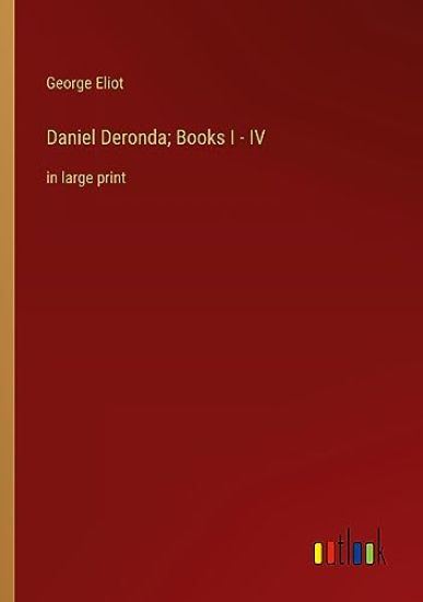 Daniel Deronda; Books I - IV