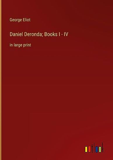 Daniel Deronda; Books I - IV