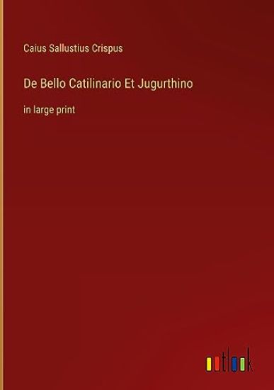 De Bello Catilinario Et Jugurthino