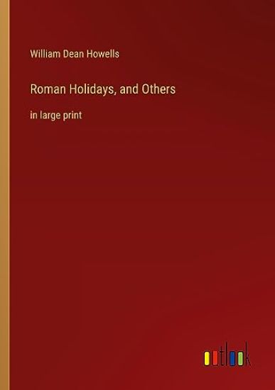 Roman Holidays, and Others