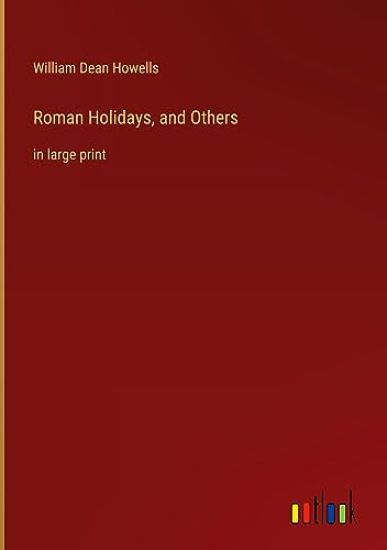 Roman Holidays, and Others