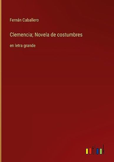 Clemencia; Novela de costumbres